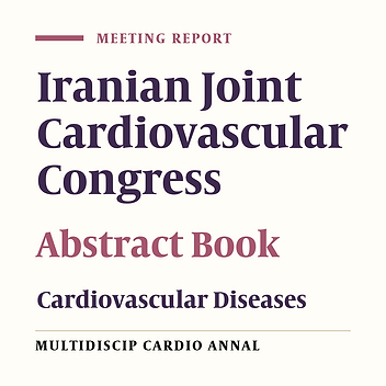Conference Abstracts: 7th Iranian Joint Cardiovascular Congress, Tehran, Iran (27 February - 1 March 2019)