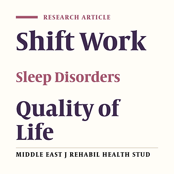 The Relationship Between Sleep Disorders and Quality of Life in Rotating Shift Workers at a Textile Factory