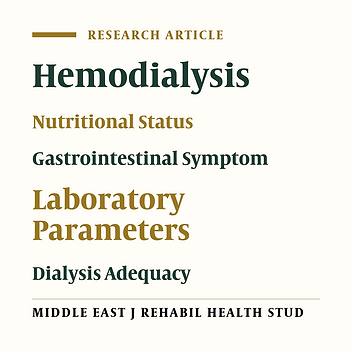 Study of Nutritional Status and Gastrointestinal Health in Patients Undergoing Hemodialysis and their Association with Laboratory Parameters and Dialysis Adequacy in Semnan, Iran