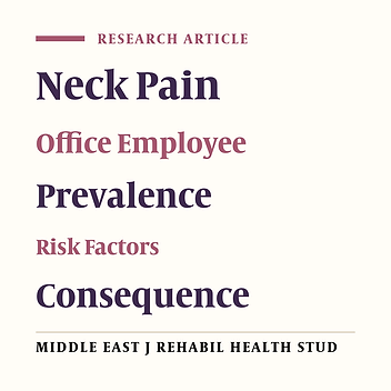 The Prevalence, Risk Factors and Consequences of Neck Pain in Office Employees