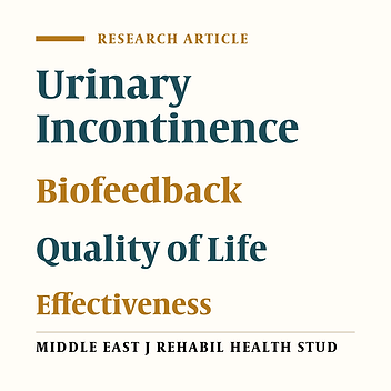 Manometric Biofeedback Effectiveness on Urinary Incontinence and Quality of Life: A Non-Randomized Control Trial