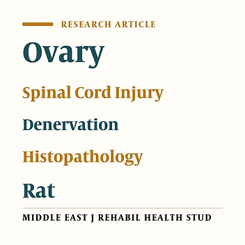Histopathological and Follicular Atresia Assessment of Rat’s Ovarian Tissue Following Experimental Chronic Spinal Cord Injury