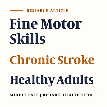 Comparison of Fine Motor Skills in Patients With Chronic Stroke in Final Stages of Bronestrum and Healthy Adults