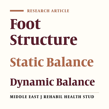 The Relation Between Clinical Measurements of Plantar Characteristics and Static and Dynamic Balance Indices