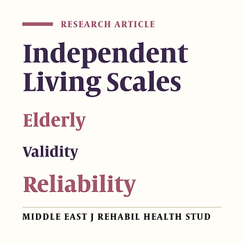 Translation and Validation of Two Subscales of Independent Living Scales in the Elderly Iranians