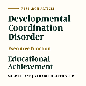 Correlation Between Executive Function Behaviors and Educational Achievement of Children With Developmental Coordination Disorder