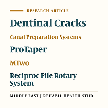 Comparison of Dentinal Crack Formation With Reciproc, Mtwo and ProTaper Root Canal Preparation Systems