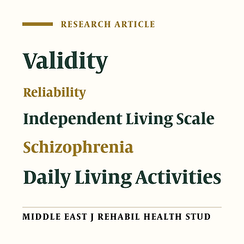 Translation and Psychometric Properties of Persian Version of Independent Living Scale in Patients with Schizophrenia