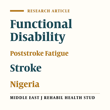 Determinants of Poststroke Fatigue among Stroke Survivors Undergoing Rehabilitation in Nigeria