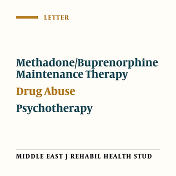 The Formation of Addiction Psychotherapy Core Can be a Suit Supplement to the Methadone/Buprenorphine Maintenance Therapy Centers: A Fresh Bid to Successfully Treat Drug Abuse