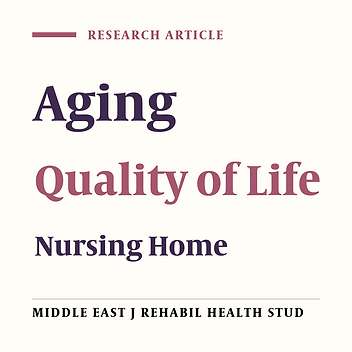 Elderly’s Quality of Life in Daycare and Boarding Nursing Homes in Semnan, Iran