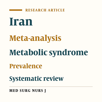 Prevalence of Metabolic Syndrome in Iran: A systematic review and meta-analysis