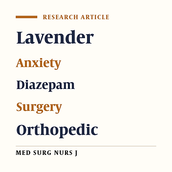 Comparison of the effects of lavender and diazepam on the anxiety level of patients before orthopedic surgery