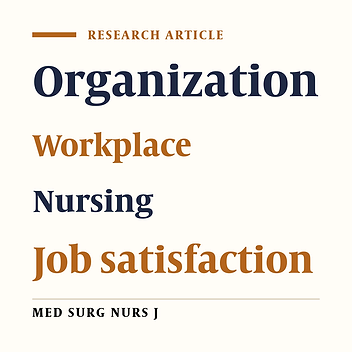 The impact of workplace organization technique on job satisfaction among nurses