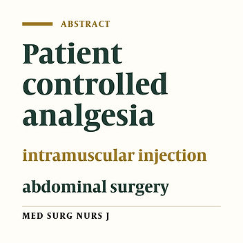 Comparison the effect of two methods, patient controlled analgesia and intramuscular injection after abdominal surgery in patients admitted to Amir Al Momenin hospital in Ahwaz