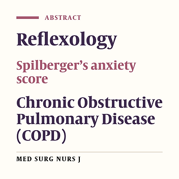 The Effect of Foot Reflexology on anxiety of Patients with Chronic Obstructive Pulmonary Disease (COPD): Randomized Controlled Trial