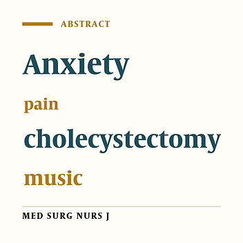 The effect of music on anxiety and pain in patients undergoing cholecystectomy