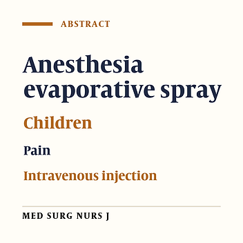 The effect of using anesthesia evaporative spray on pain intensity associated with intravenous injection in hospitalized children in Imam Reza Hospital in Sirjan