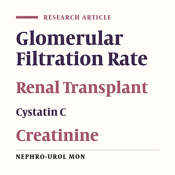 Performance of Creatinine and Cystatin C-Based Equations to Estimate Kidney Function in Renal Transplant Recipients