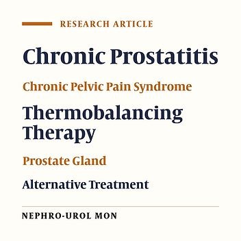 New Independent Thermobalancing Treatment with Therapeutic Device for Chronic Prostatitis/Chronic Pelvic Pain Syndrome