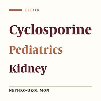 Cyclosporine Effects on Pediatric Kidney Recipients