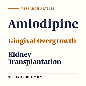 The Impact of Amlodipine on Gingival Enlargement After Kidney Transplantation