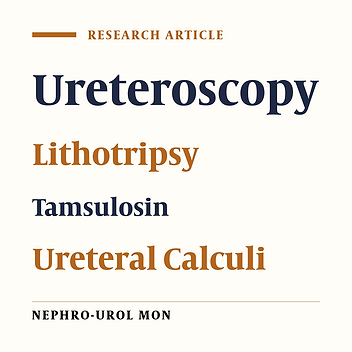The Effect of Tamsulosin, an Alpha-1 Receptor Antagonist as a Medical Expelling Agent in Success Rate of Ureteroscopic Lithotripsy