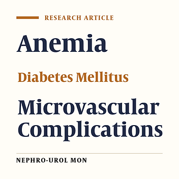 Anemia and Microvascular Complications in Patients With Type 2 Diabetes Mellitus