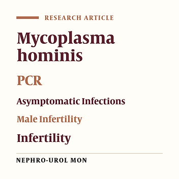 Isolation and Molecular Identification of Mycoplasma Hominis in Infertile Female and Male Reproductive System
