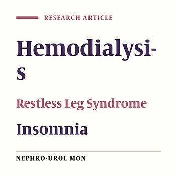 Insomnia and Restless Leg Syndrome in Patients Undergoing Chronic Hemodialysis in Rafsanjan Ali Ibn Abitaleb Hospital