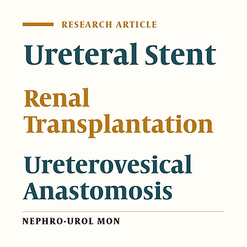 Benefits and Complications of Removing Ureteral Stent Based on the Elapsed Time After Renal Transplantation Surgery