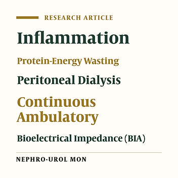 Evaluation of Protein-Energy Wasting and Inflammation on Patients Undergoing Continuous Ambulatory Peritoneal Dialysis and its Correlations