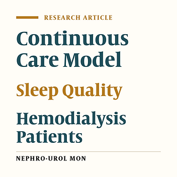 The Effect of Continuous Care Model on the Sleep Quality of Hemodialysis Patients