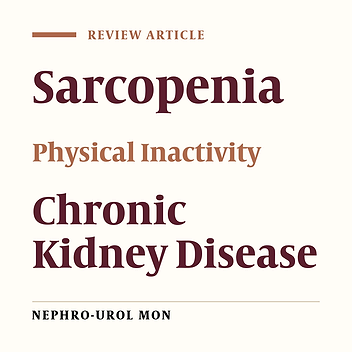 Sarcopenia and Physical Inactivity in Patients With Chronic Kidney Disease
