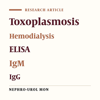 Evaluation of Anti-Toxoplasma gondii Antibodies in Hemodialysis Patients with Chronic Kidney Disease in Sari, Iran
