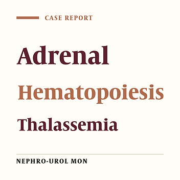 Extramedullary Hematopoiesis Presenting as a Right Adrenal Mass in a Patient With Beta Thalassemia