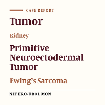 Primary Renal Primitive Neuroectodermal Tumor/Ewing’s Sarcoma Imaging and Pathologic Findings of a Patient with a Nine Year, Eight Month Disease Free Period: Case Report and Review of Literature