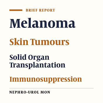 Melanoma Risk in Renal Transplanted Patients