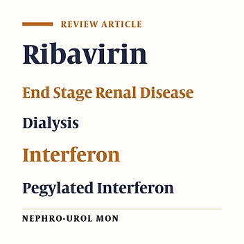 Ribavirin Combination Therapy of Chronic Hepatitis C Patients with End Stage Renal Disease: Review of Evidences on Efficacy and Safety