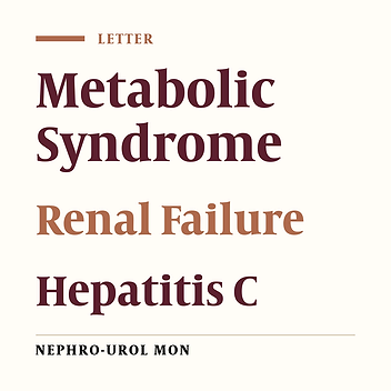 Control and Prevention of Metabolic Syndrome, Renal Failure and Hepatitis C Infection