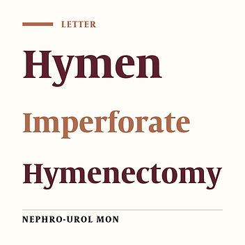 Is Hymenotomy Enough for Treatment of Imperforated Hymen?
