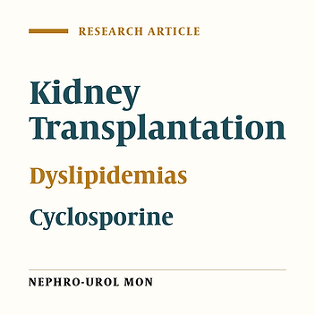 Dyslipidemia After Kidney Transplantation and Correlation With Cyclosporine Level