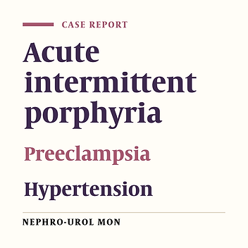 Hypertension and Proteinuria in early Pregnancy: Preeclampsia, Acute Intermittent Porphyria or Both?