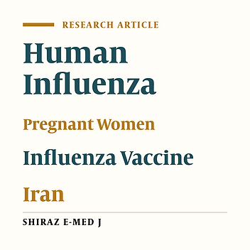 The Prevalence of Seasonal Influenza Vaccination in Pregnant Women Referring to Tertiary Hospitals of Kerman, Iran