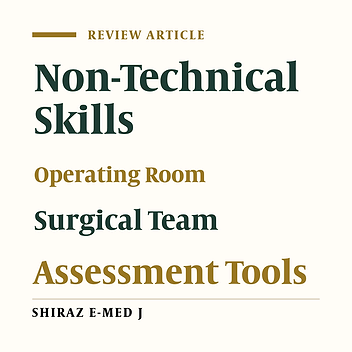 Non-technical Skill Assessment Tools for Surgical Team Members in the Operating Room: A Critical Review