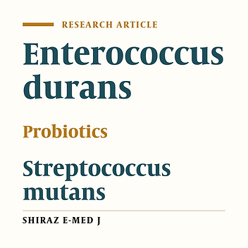 Effect of Probiotic Enterococcus durans on the Adhesion of Clinically Isolated Streptococcus mutans
