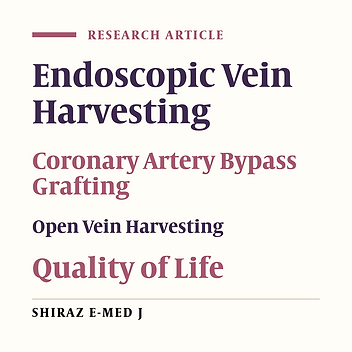 Comparison of Life Quality in Patients Undergoing Open Vein Harvesting and Endoscopic Vein Harvesting Techniques: A Prospective Cohort Study
