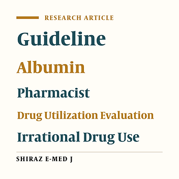 Evaluation of the Appropriateness of Albumin Usage in a Teaching Hospital in Iran: The Impact of Clinical Pharmacist Intervention