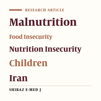 Relationship of Malnutrition in Children with Food and Nutrition Insecurity in Fars Province, Iran