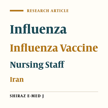 Factors Associated with Seasonal Influenza Vaccination Among Nursing Staff of Three Teaching Hospitals Affiliated to Kerman University of Medical Sciences, Iran